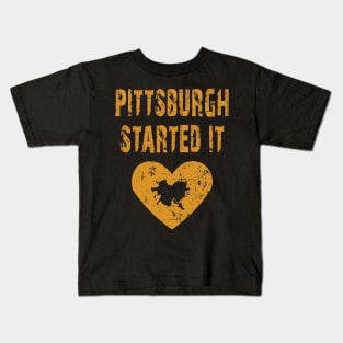 pittsburgh started it Kids T-Shirt